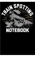 Train Spotting Notebook