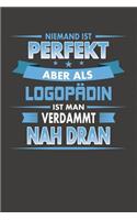 Niemand Ist Perfekt Aber Als Logopädin Ist Man Verdammt Nah Dran