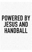 Powered By Jesus And Handball