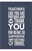 Teacher Like You are Precious and Few