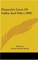 Plutarch's Lives Of Galba And Otho (1890)