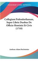 Collegium Pufendorfianum, Super Libris Duobus De Officio Hominis Et Civis (1710)