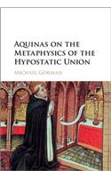 Aquinas on the Metaphysics of the Hypostatic Union