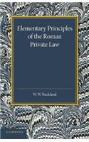 Elementary Principles of the Roman Private Law