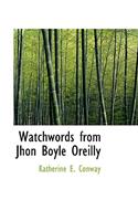 Watchwords from Jhon Boyle Oreilly