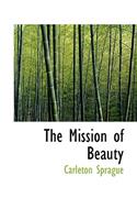 The Mission of Beauty