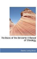 The Races of the Old World: A Manual of Ethnology