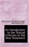 An Introduction to the Textual Criticism of the New Testament