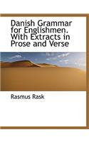 Danish Grammar for Englishmen. with Extracts in Prose and Verse