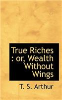 True Riches