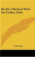 Brodie's Medical Work On Virility (1844)