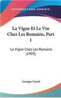 La Vigne Et Le Vin Chez Les Romains, Part 1