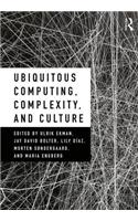 Ubiquitous Computing, Complexity and Culture