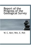 Report of the Progress of the Geological Survey