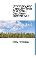 Efficiency and Capacity Tests of a Small Gasoline-Electric Set: (English)