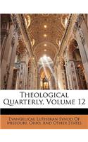 Theological Quarterly, Volume 12: (Multiple Languages)