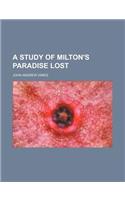 A Study of Milton's Paradise Lost