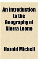 An Introduction to the Geography of Sierra Leone