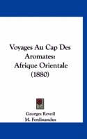 Voyages Au Cap Des Aromates
