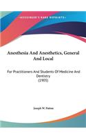 Anesthesia and Anesthetics, General and Local