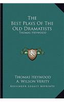 Best Plays of the Old Dramatists: Thomas Heywood