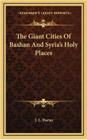 The Giant Cities Of Bashan And Syria's Holy Places