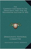 The Campaign Text Book of the Democratic Party for the Presidential Election of 1892