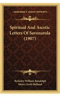 Spiritual and Ascetic Letters of Savonarola (1907)