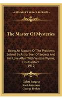 The Master of Mysteries the Master of Mysteries