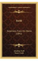 Swift: Selections from His Works (1892)