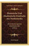 Historische Und Akademische Eindrucke Aus Nordamerika