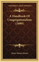A Handbook of Congregationalism (1880)