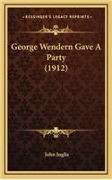 George Wendern Gave a Party (1912)