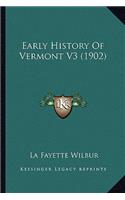 Early History Of Vermont V3 (1902)