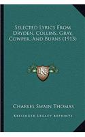 Selected Lyrics from Dryden, Collins, Gray, Cowper, and Burns (1913)