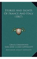 Stories And Sights Of France And Italy (1867)