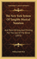 The New York System Of Tangible Musical Notation