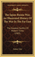 Japan-Russia War, An Illustrated History Of The War In The Far East