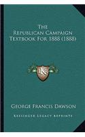 Republican Campaign Textbook For 1888 (1888)