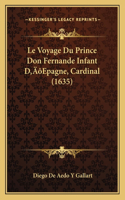 Voyage Du Prince Don Fernande Infant D'Epagne, Cardinal (1635)