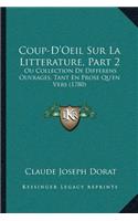 Coup-D'Oeil Sur La Litterature, Part 2: Ou Collection De Differens Ouvrages, Tant En Prose Qu'en Vers (1780)