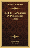 The I. II. III. Philippics Of Demosthenes (1861)