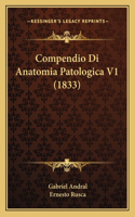 Compendio Di Anatomia Patologica V1 (1833)
