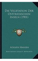 Die Vegetation Der Ostfriesischen Inseln (1901)