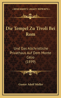 Die Tempel Zu Tivoli Bei Rom