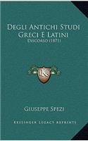 Degli Antichi Studi Greci E Latini