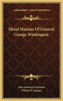 Moral Maxims Of General George Washington