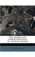 The works and correspondence of...Edmund Burke