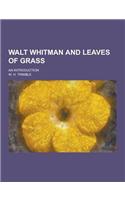 Walt Whitman and Leaves of Grass; An Introduction