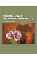 Hermann Ludwig Ferdinand Von Helmholtz